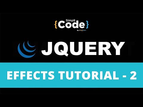 jQuery Effects Tutorial - 2 | jQuery Effects With Examples | jQuery Tutorial | SimpliCode