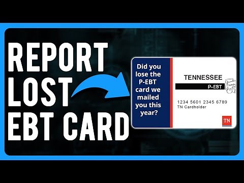 How to Report Lost EBT Card (Replace Lost or Stolen EBT Card)