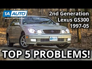 Top 5 Problems Lexus GS300 Sedan 2nd Gen 1997-05