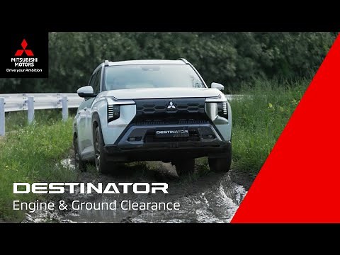 MITSUBISHI DESTINATOR | Engineered for performance and class-leading ground clearance