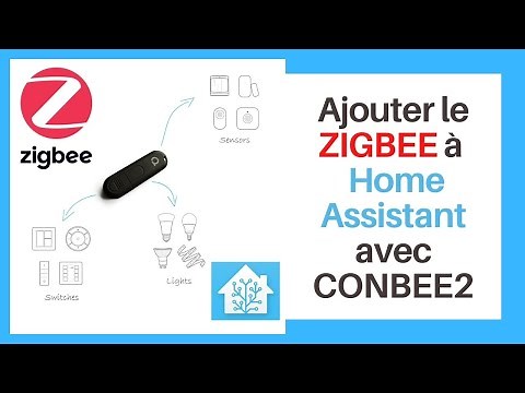 Comment ajouter le protocole Zigbee à Home Assistant grâce à la clé Conbee 2