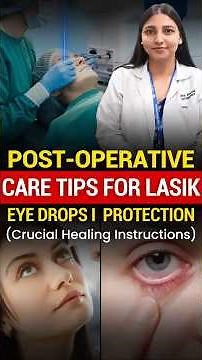 Must-Know Post LASIK Care Instructions | Eye Protection Guide