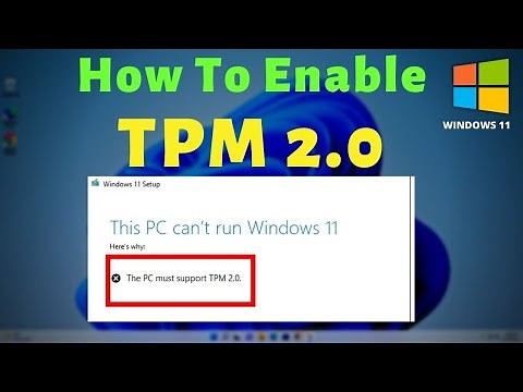 This PC must Support TPM 2.0 | How To Enable TPM in Windows 11 & BIOS Settings