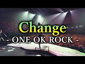 ONE OK ROCK - Change 和訳、カタカナ付き