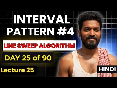 🔥 Day 25/90 | Line Sweep Algorithm + TreeMap Theory + Lab Made Easy| DSA Pattern You Must Know!