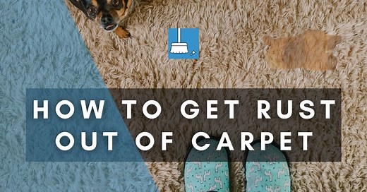 How To Get Rust Out Of Carpet (8 Methods That "WORK")
