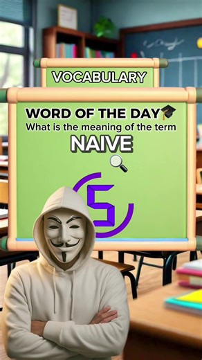 Understanding the Meaning of Naive in English