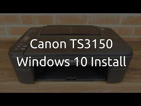 Canon PIXMA TS3150 Windows 10 Install