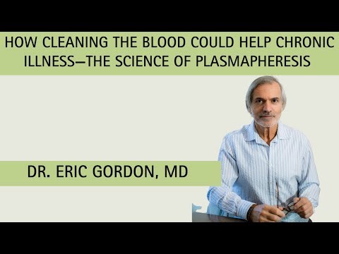 How Cleaning the Blood Could Help Chronic Illness—The Science of Plasmapheresis