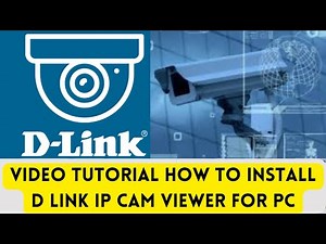 How To Install D Link IP Cam Viewer For PC App On Windows OS?
