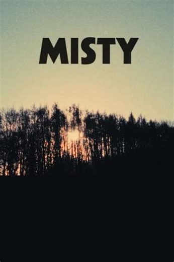 Misty - Movie