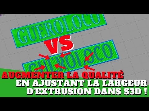 Augmenter la qualité de vos impressions en ajustant la largeur d'extrusion dans S3D ! 👍