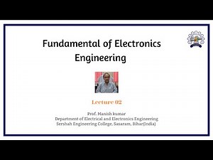 Fundamental of Electronics Engineering (Lecture 2)