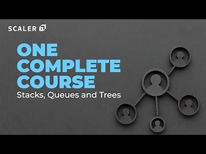 Stacks, Queues and Trees Complete Guide 2023 | Data Structures Simplified for Beginners