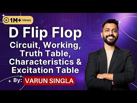Lec -37: Introduction to D Flip Flop | Circuit, Working, Characteristics & Excitation Table