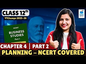 Class 12 Business Studies Chapter 4: Planning Part 2 | Full NCERT Explanation | CBSE 2025–26 📘