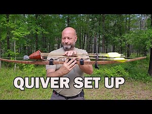 Proper Quiver Set Up And Tips On Your Traditional Bow