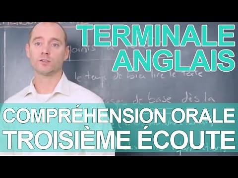 Compréhension orale - 3ème écoute - ANGLAIS - Terminale - Les Bons Profs