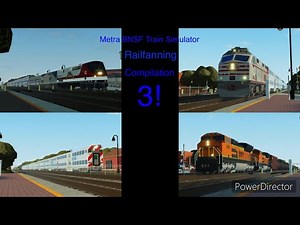 Metra BNSF Train Simulator: Railfanning/Compilation 3!