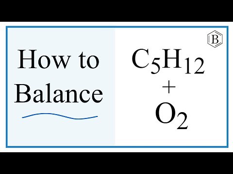 Balancing the Equation C5H12 + O2 = CO2 + H2O (and Type of Reaction)