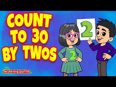 Count To 30 By 2's ♫ Counting Song For Kids ♫ Kids Songs by The Learning Station