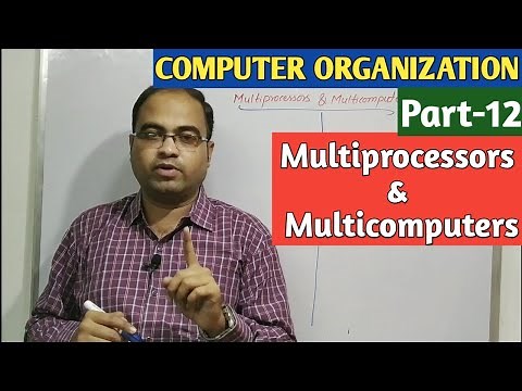 COMPUTER ORGANIZATION | Part-12 | Multiprocessors & Multicomputers
