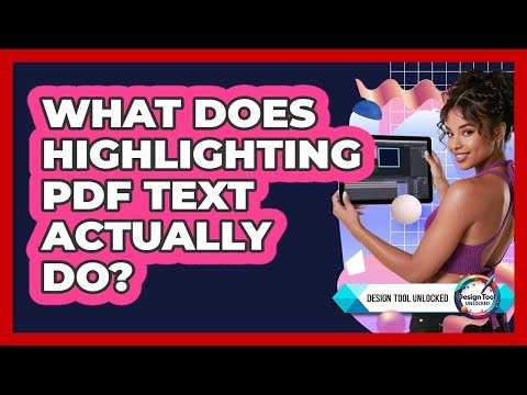 What Does Highlighting PDF Text Actually Do?
