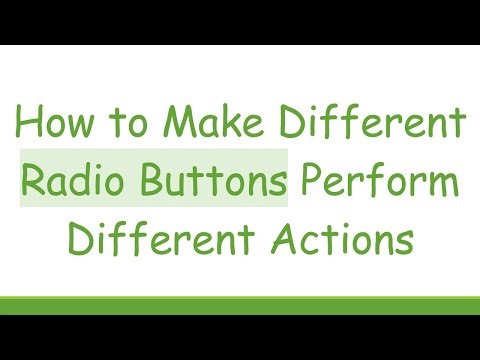 How to Make Different Radio Buttons Perform Different Actions