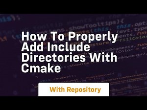 how to properly add include directories with cmake