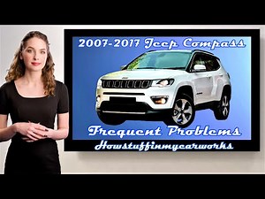 Jeep Compass 1st Gen 2007 to 2017 Frequent and common problems, defects, recalls and complaints