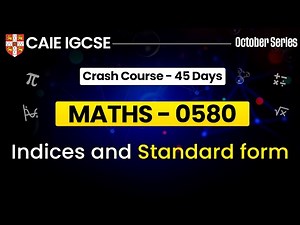 IGCSE Maths 0580 : Indices And Standard Form | Cambridge IGCSE Maths | IGCSE Maths | 0580 Maths