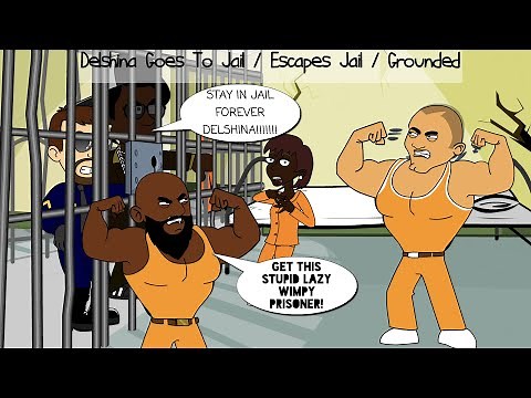 Delshina Goes To Jail / Escapes Jail / Grounded
