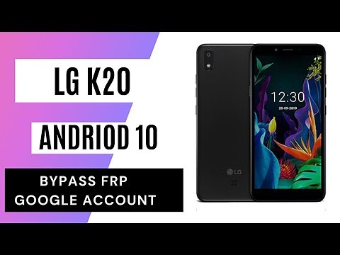 LG K20 FRP and Remove Google Account Quick Method 100% Work without PC