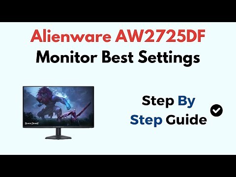Alienware AW2725DF Monitor Best Settings