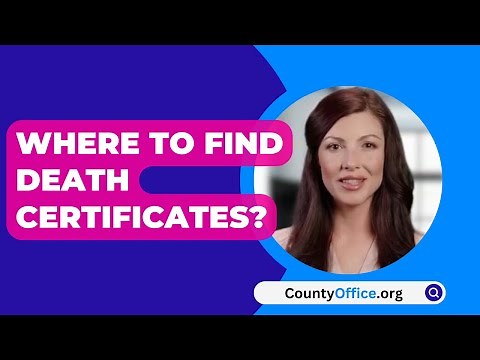 Where To Find Death Certificates? - CountyOffice.org