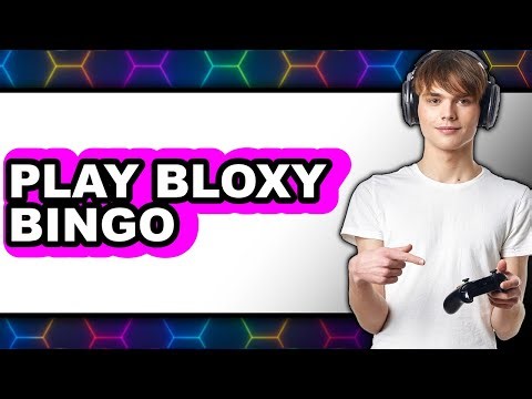 How to Play Bloxy Bingo 2025 - Full Guide