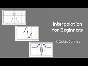 Interpolation for Beginners 4 Cubic Splines