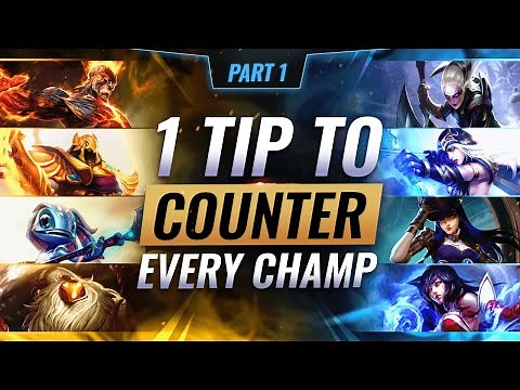 1 Tip to COUNTER EVERY CHAMPION (Part 1) - League of Legends Season 12