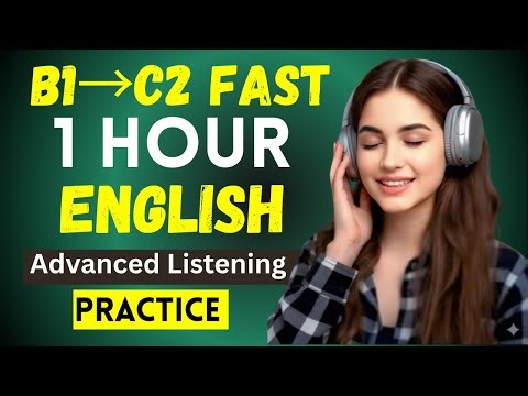 Boost Your Level from B1 to C2 | 1 Hour English Practice | Improve Listening & Speaking Skills Fast
