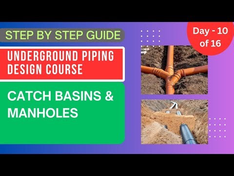 Underground Piping Design Course | Video 10: Catch Basins & Manholes