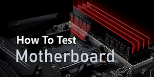 How To Test Motherboard? - Easy Ways For Testing In 2022