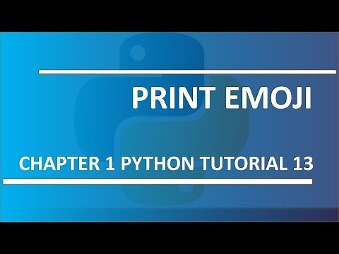 Print emoji : Python tutorial 13