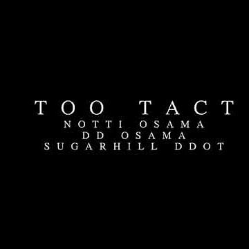 SugarHill Ddot x Notti Osama x DD Osama - Too Tact (Best Clean Version)