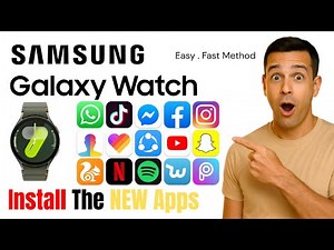 How to Install Apps on Samsung Galaxy Watch (Step-by-Step Tutorial)