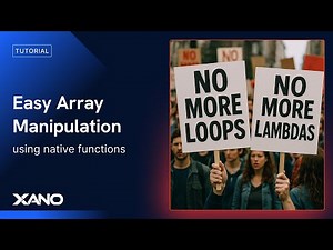 Easy Array Manipulation in Xano | No more loops or Lambdas required!