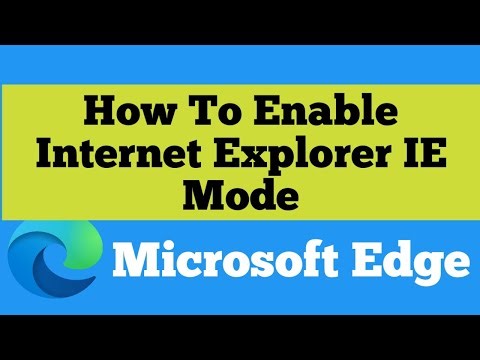 How To Enable IE Mode in Edge | How To Enable Internet Explorer in Edge |How to Activate IE Mode