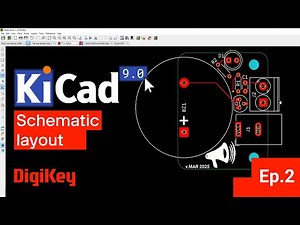 KiCad 9.0 – Getting Started Part 2: Schematic Layout | DigiKey