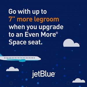 Don't want to pay 7 figures for more space? Purchase an Even More Space seat for up to 7” more legroom. | JetBlue