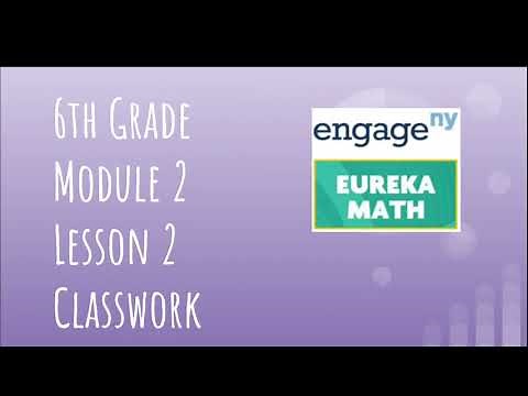 Engage NY // Eureka Math Grade 6 Module 2 Lesson 2 Classwork