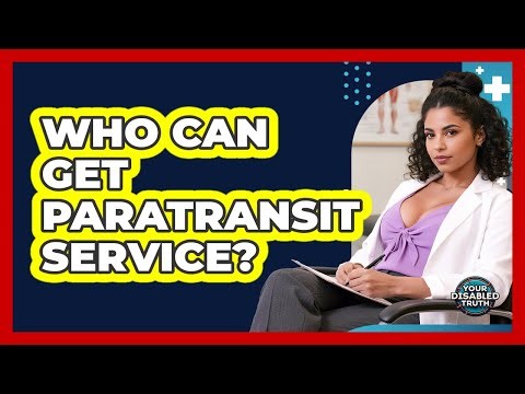 Who Can Get Paratransit Service?